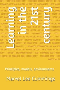 Paperback Learning in the 21st century: Principles, models, environments Book