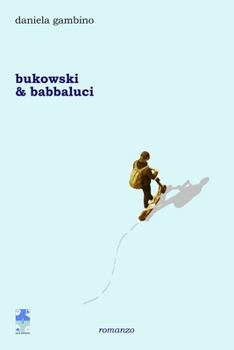 Paperback Bukowski & babbaluci [Italian] Book