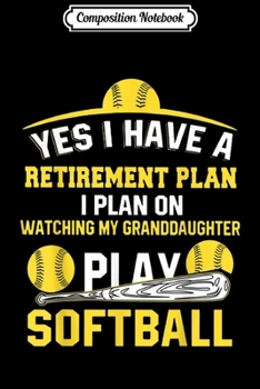 Paperback Composition Notebook: I Plan On Watching My Granddaughter Play Softball Journal/Notebook Blank Lined Ruled 6x9 100 Pages Book