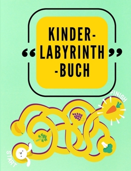 Paperback Kinder-Labyrinth-Buch: Gro?es Labyrinthbuch f?r Kinder - Labyrinth-Aktivit?tsbuch f?r Kinder im Alter von 4-6 / 6-8 Jahren - Arbeitsbuch f?r [German] [Large Print] Book