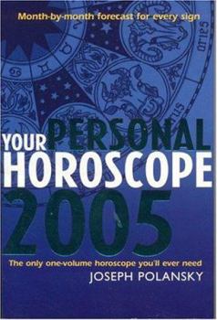 Paperback Your Personal Horoscope 2005: Month-By-Month Forecasts for Every Sign Book