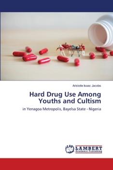 Hard Drug Use Among Youths and Cultism