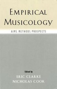 Hardcover Empirical Musicology: Aims, Methods, Prospects Book