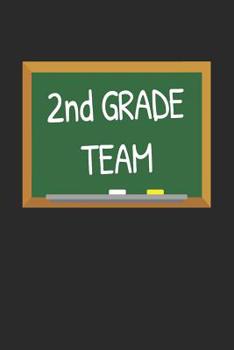 Paperback 2nd Grade Team: Gifts for Teachers Day Chalkboard Quote Design Notebook Book