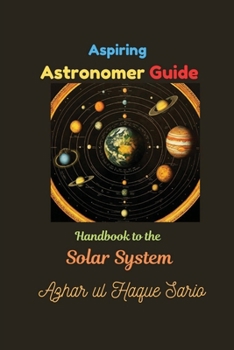 Paperback Aspiring Astronomer Guide: Handbook to the Solar System Book