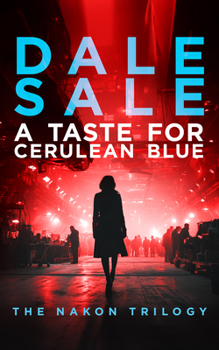 Paperback A Taste for Cerulean Blue: Nakon Trilogy Book 1 Book