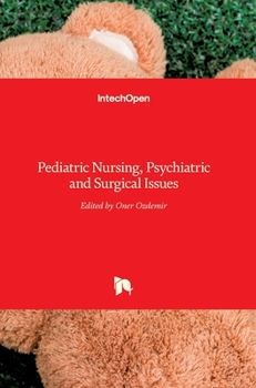 Hardcover Pediatric Nursing, Psychiatric and Surgical Issues Book