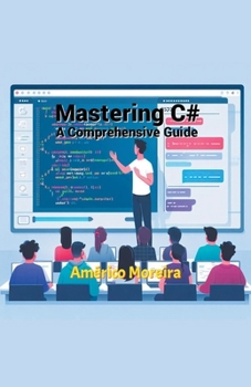 Paperback Mastering C# - A Comprehensive Guide Book