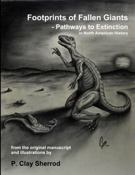 Paperback Footprints of Fallen Giants - Pathways to Extinction in North American History Book