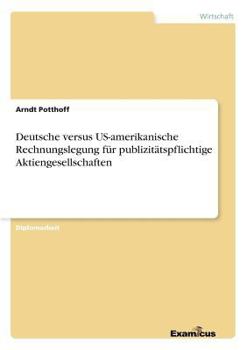 Paperback Deutsche versus US-amerikanische Rechnungslegung für publizitätspflichtige Aktiengesellschaften [German] Book