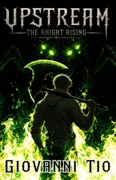 Paperback UpStream: The Knight Rising - Volume 1 Book
