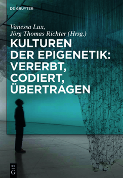 Paperback Kulturen der Epigenetik: Vererbt, codiert, übertragen [German] Book