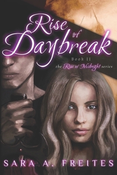 Rise of Daybreak - Book #2 of the Rise of Midnight