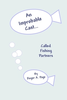 Paperback An Improbable Cast... Called Fishing Partners Book