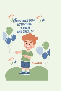 Paperback A Kids' Joke Book Adventure, "Laughs and Giggles" Book