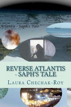 Paperback Reverse Atlantis - Saph's Tale Book