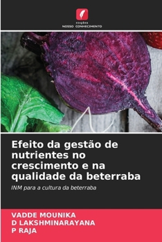 Paperback Efeito da gestão de nutrientes no crescimento e na qualidade da beterraba [Portuguese] Book