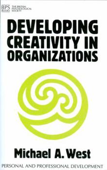 Paperback Developing Creativity in Organisations Book