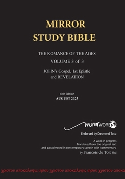 Paperback PAPERback 13th Edition AUGUST 2025 MIRROR STUDY BIBLE 500p VOLUME 3 OF 3 John's Writings; Gospel; 1st Epistle & Apocalypse Book