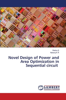 Paperback Novel Design of Power and Area Optimization in Sequential circuit Book