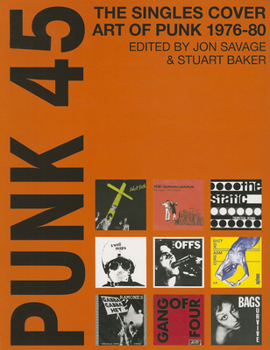 Paperback Punk 45: The Singles Cover Art of Punk 1975-80 Book