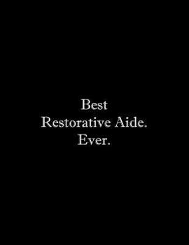 Paperback Best Restorative Aide. Ever: Line Notebook Handwriting Practice Paper Workbook Book