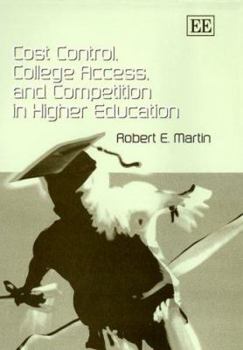 Hardcover Cost Control, College Access, and Competition in Higher Education Book