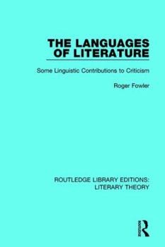 Hardcover The Languages of Literature: Some Linguistic Contributions to Criticism Book