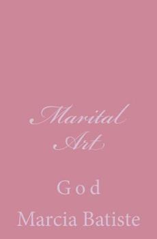 Paperback Marital Art: God Book