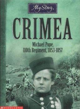 Paperback Crimea : The Story of Michael Pope, 110th Regiment, 1853-1857 Book