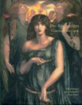 Hardcover Pre-Raphaelites: Victorian Avant Garde. Edited by Tim Barringer, Jason Rosenfeld and Alison Smith Book