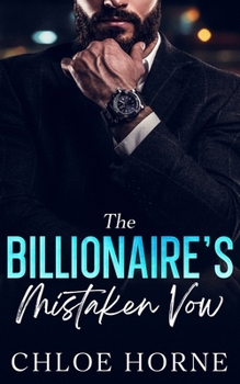 Paperback The Billionaire's Mistaken Vow: An Age Gap Forced Proximity Romance Book
