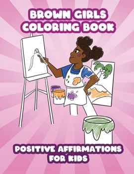 Paperback Brown Girls Coloring Book: Positive Affirmations for Kids Book