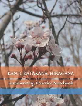 Paperback Kanji, Katakana, Hiragana Handwriting Practice Notebook: Japanese Hand Lettering Style Exercise Worksheets Book