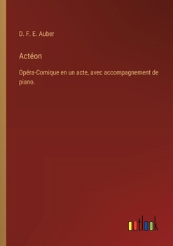 Paperback Actéon: Opéra-Comique en un acte, avec accompagnement de piano. [French] Book
