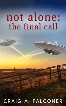The Final Call - Book #3 of the Not Alone