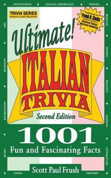 Paperback Ultimate Italian Trivia: 1001 Fun and Fascinating Facts Book