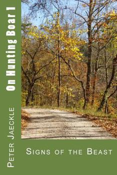 Paperback Signs Of The Beast (On Hunting Boar And Wild Pigs) Book