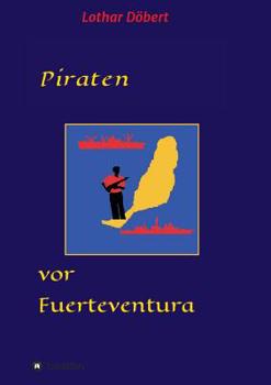 Paperback Piraten vor Fuerteventura [German] Book