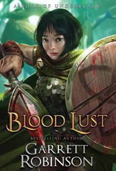 Hardcover Blood Lust: A Book of Underrealm Book