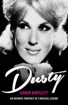 Paperback Dusty: An Intimate Portrait of a Musical Legend Book