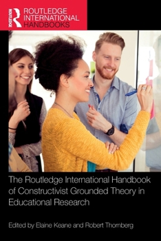Paperback The Routledge International Handbook of Constructivist Grounded Theory in Educational Research Book