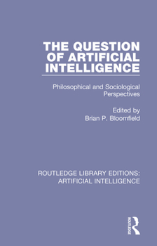 Paperback The Question of Artificial Intelligence: Philosophical and Sociological Perspectives Book