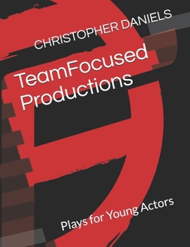 Paperback TeamFocused Productions: Plays for Young Actors Book
