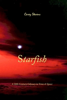 Paperback Starfish: A 20th Century Odyssey in Time & Space Book