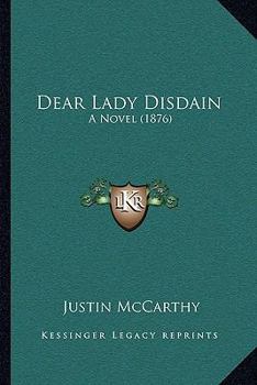 Paperback Dear Lady Disdain: A Novel (1876) Book