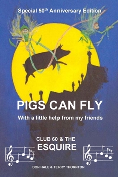 Paperback Pigs Can Fly: With a little help from my friends Book