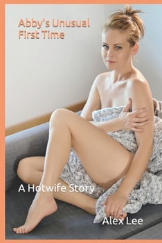 Paperback Abby's Unusual First Time: A Hotwife Story Book