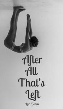 Hardcover After All That's Left Book