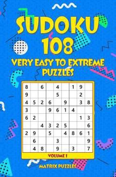 Paperback Sudoku: 108 Very Easy to Extreme Puzzles Book